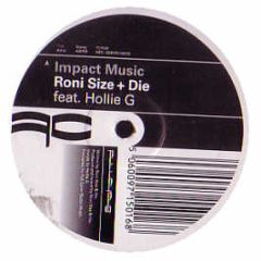 Roni Size & DJ Die - Impact Music (Feat. Hollie G) - Full Cycle