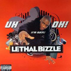 Lethal Bizzle - Uh Oh! (I'm Back) - V2