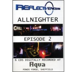 Reflective Presents - The Allnighter (Episode 2 Recorded Live) - Reflective