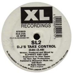 SL2 - DJ's Take Control / Way In Brain - XL