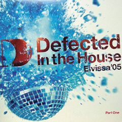 Defected Presents - Eivissa 05 (Part 1) - Defected