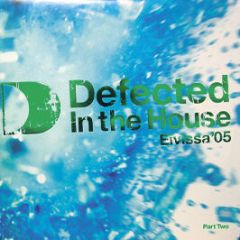 Defected Presents - Eivissa 05 (Part 2) - Defected