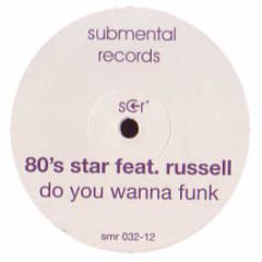 80's Star Ft Russell - Do You Wanna Funk - Sumbental 32