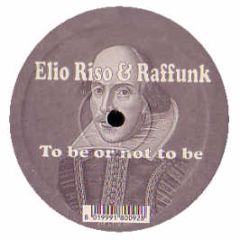 Elio Riso & Raffunk - To Be Or Not To Be - Oxyd Records