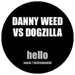 Danny Weed Vs Dogzilla - Hello - O.T Records