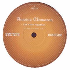 Antoine Clamaran - Let's Get Together (Remix) - Unlimited Sounds