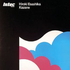 Hiroki Esashika - Kazane - In-Tec