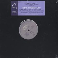Tom Gianelli Ft Gary Bardouille - Like I Love You - Soul Purpose