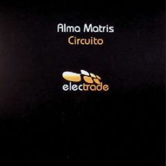 Alma Matris - Circuito (Antoine Clamaran Re-Edit) - Electrade