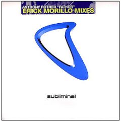 Anthony Rother - Father (Erick Morillo Remixes) - Subliminal