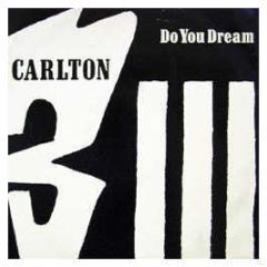 Carlton - Do You Dream - Ffrr