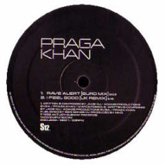 Praga Khan - Rave Alert / I Feel Good / Phantasia Forever - S12 Simply Vinyl