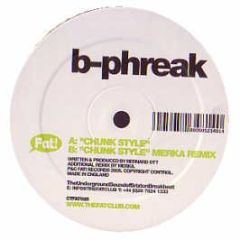 B-Phreak - Chunk Style - Fat Records 