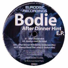 Bodie - After Dinner Hint EP - Eurodisc Recordings 1