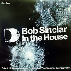 Bob Sinclar - In The House (Part Two) - ITH Records