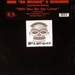 Mike Da Wizard & Demarko - Will You Be My Lover - Fuego