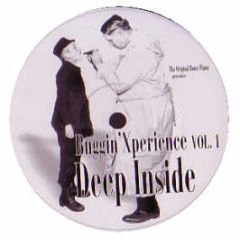 Deep Inside - Buggin' Xperience (Volume 1) - Real Records