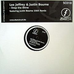 Lee Jeffery & Justin Bourne - Drop The Dime (2005) - Short Circuit