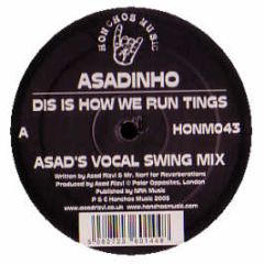 Asadinho - Dis Is How We Run Tings - Honchos Music