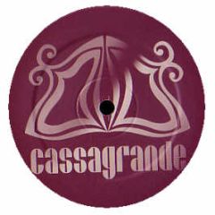 Cassagrande Presents Various Artists - The Remixes - Cassagrande