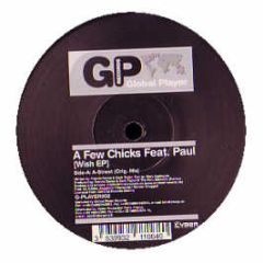 A Few Chicks Featuring Paul - Wish EP - Global Player
