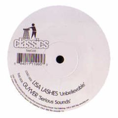 Lisa Lashes / Guyver - Unbelievable / Serious Sound - Tidy Classics
