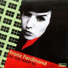 Franz Ferdinand - Do You Want To - Domino Records