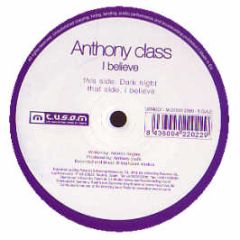 Anthony Class - I Beleieve / Dark Night - Tusom