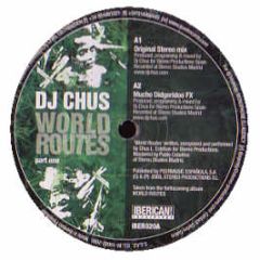 DJ Chus  - World Routes (Part One) - Iberican