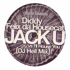 Diddy & Felix Da Housecat - Jack U Vs I'Ll House You - Gigolo