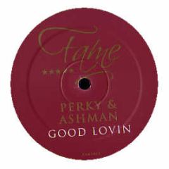 Perky & Ashman - Good Lovin - Fame