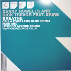 Danny Howells & Dick Trevor Feat. Erir - Breathe - CR2