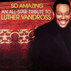 Luther Vandross - So Amazing (An All Star Tribute) - J Records