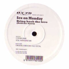 Sex On Monday - Bring Back The Love (Hold Me Down) - Oxyd Records