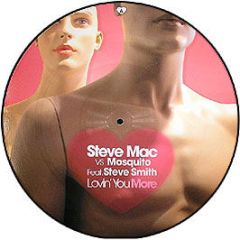 Steve Mac - That Big Track (Lovin' You More) (Picture Disc) - Independance