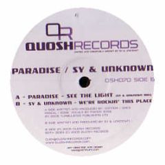 Paradise / Sy & Unknown - See The Light - Quosh