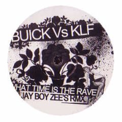 Buick Project & Klf - What Time Is The Rave? - KLF