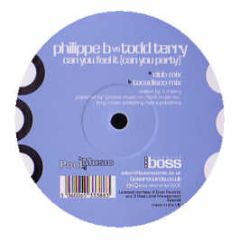 Philippe B Vs Todd Terry - Can You Feel It (Can You Party) - Boss Records
