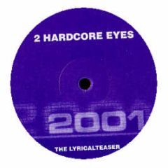2 Hardcore Eyes - The Lyricalteaser - 2001 Label