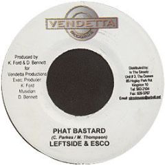Leftside & Esco - Phat Bastard - Vendetta