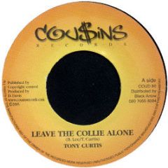 Tony Curtis / Delroy Pinnock - Leave The Collie Alone / From Now On - Cousins Records