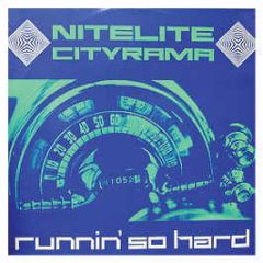 Nitelite Cityrama - Runnin So Hard - Mighty Quinn