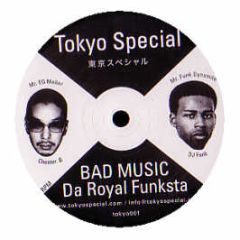 Da Royal Funksta - Bad Music - Tokyo Special 1