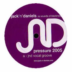 Jack 'N' Daniels Vs Sounds Of Blackness - Pressure (2005) - White