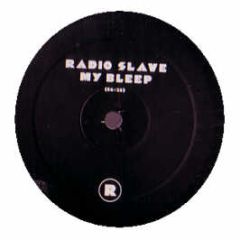 Radio Slave - My Bleep - Rekids