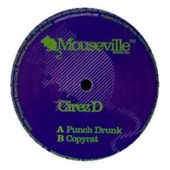 Cirez D - Punch Drunk - Mouseville