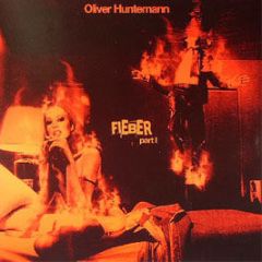 Oliver Huntemann - Fieber (Part 1) - Confused
