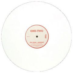 One-Two - Oh Yeah, Alright (White Vinyl) - Fine 