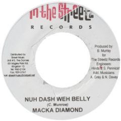 Macka Diamond - Nuh Dash Weh Belly - In The Street Records