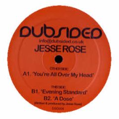 Jesse Rose - You'Re All Over My Head - Dubsided